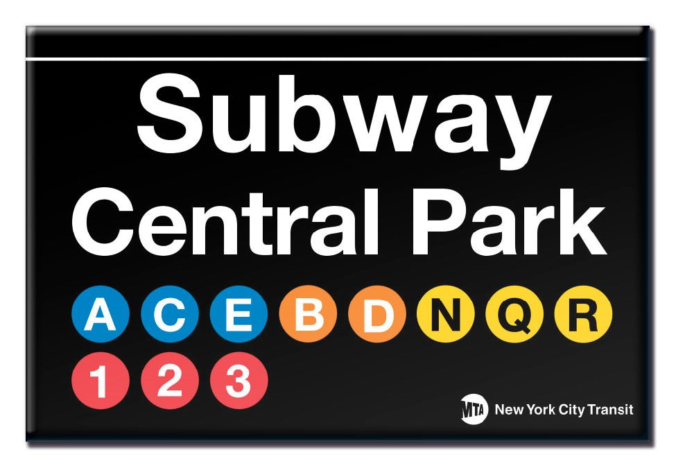 Magnet that looks like a black and white Subway sign with the words - Subway, Central Park. Showing logos for Subway Lines: A, C, E, B, D, N, Q, R, 1, 2, 3